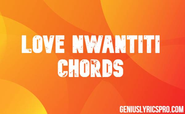 Love Nwantiti Chords