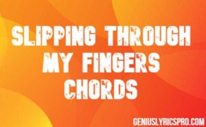Slipping Through My Fingers Chords - Abba