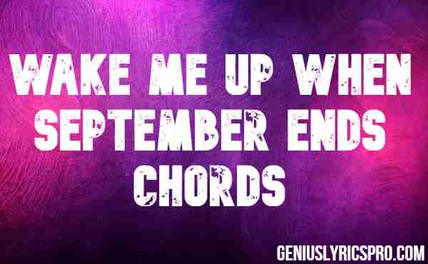 Wake Me Up When September Ends Chords