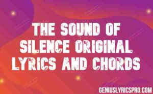 The Sound Of Silence Original Lyrics and Chords
